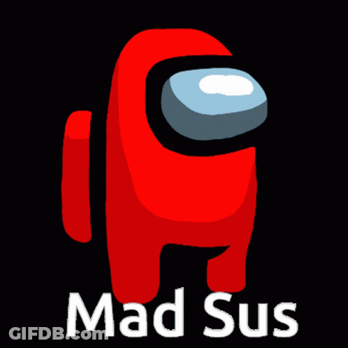 Among Us Character Saying Mad Sus GIF