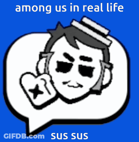 Among Us In Real Life Sus Sus Is Written On The Blue Background GIF
