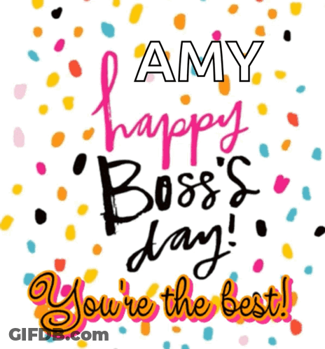 Amy Wishes Her Boss A Happy Boss 'S Day And Says You 'Re The Best GIF