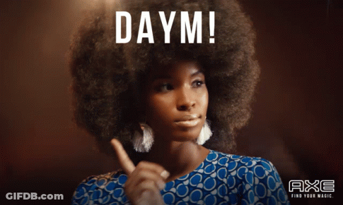 An Ad For Axe Shows A Woman With An Afro And Says Daym GIF