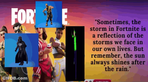An Ad For Fortnite With A Quote That Says Sometimes The Storm In Fortnite Is A Reflection Of The Storms We Face GIF