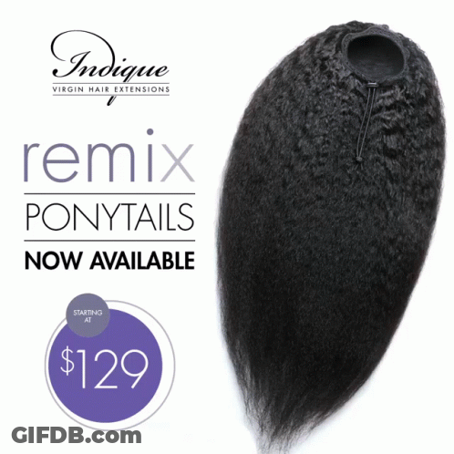 An Ad For Virgin Hair Extensions Says Remix Ponytails Now Available For $ 129 GIF