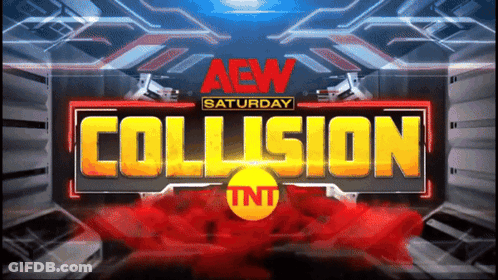 An Advertisement For Aew Saturday Collision With Tnt In The Corner GIF