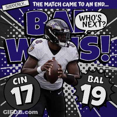 An Advertisement For Baltimore Ravens Football Player Cin 17 Bal 19 Says The Match Came To An End GIF