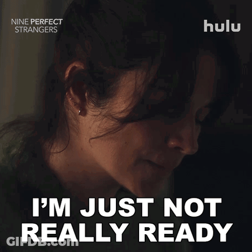 An Advertisement For Nine Perfect Strangers Shows A Woman Looking Down And Says I 'M Just Not Really Ready GIF