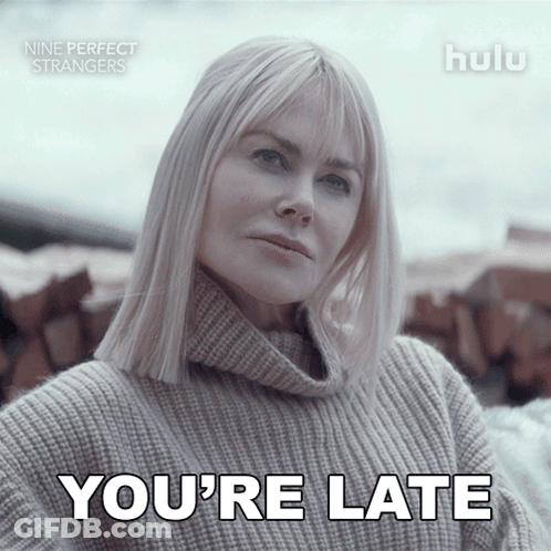 An Advertisement For Nine Perfect Strangers Shows A Woman Wearing A Sweater And Says You 'Re Late GIF