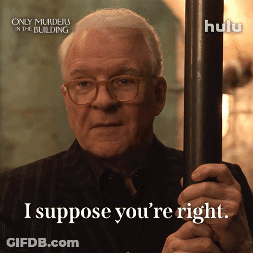 An Advertisement For Only Murders In The Building Shows A Man Holding A Pole And Says I Suppose You 'Re Right GIF