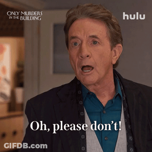 An Advertisement For Only Murders In The Building With A Man Saying Oh Please Don 'T GIF