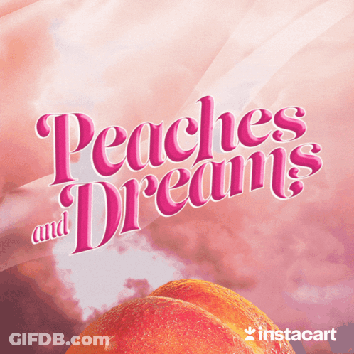 An Advertisement For Peaches And Dreams Shows A Peach GIF
