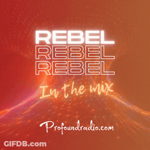 An Advertisement For Rebel Rebel Rebel In The Mix GIF