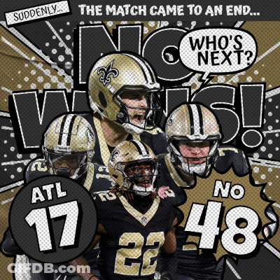 An Advertisement For The New Orleans Saints Says That The Match Came To An End And Who 'S Next GIF