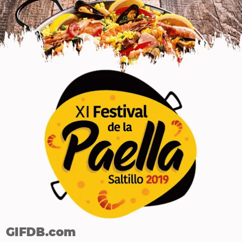 An Advertisement For The Xi Festival De La Paella Saltillo In 2019 GIF