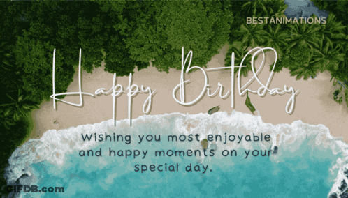 An Aerial View Of A Beach Says Happy Birthday GIF