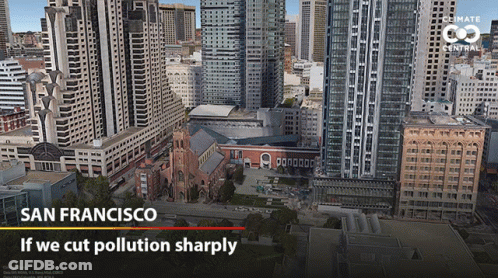 An Aerial View Of San Francisco With The Words " If We Cut Pollution Sharply " On The Bottom GIF