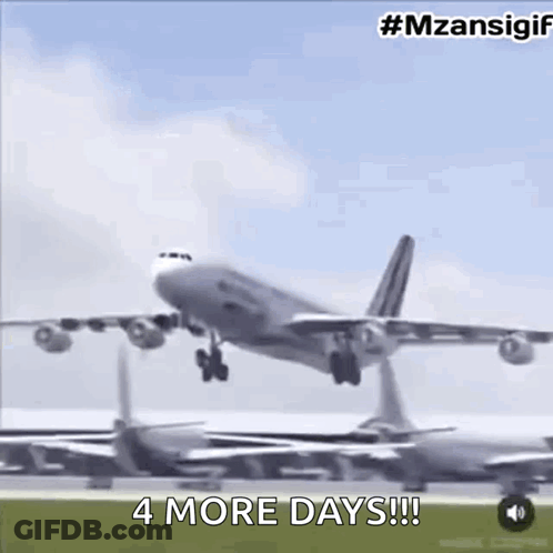 An Airplane Is Taking Off From An Airport Runway And Says `` 4 More Days !!! '' GIF