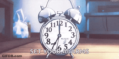 An Alarm Clock With The Words " Set Your Alarms " Next To It GIF