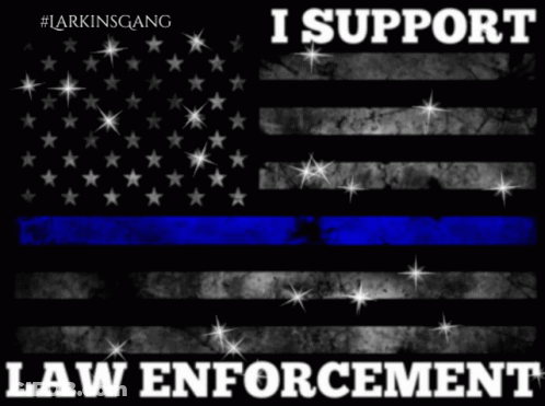An American Flag With The Words I Support Law Enforcement Below It GIF