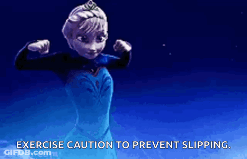 An Animated Image Of Elsa From Frozen With The Words " Exercise Caution To Prevent Slipping " GIF