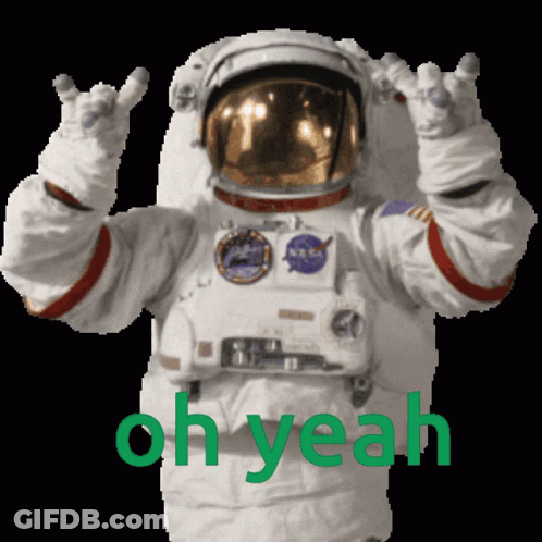 An Astronaut Says " Oh Yeah " In Green On A Black Background GIF