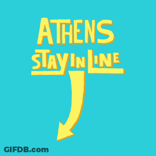 An Athens Stay In Line Sign With A Yellow Arrow Pointing Down GIF