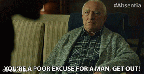 An Elderly Man Is Sitting On A Couch And Says " You 'Re A Poor Excuse For A Man Get Out " GIF