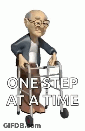 An Elderly Man Is Using A Walker With The Words `` One Step At A Time '' Written On It . GIF