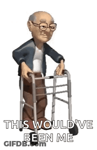 An Elderly Man Is Walking With A Walker And Says `` This Would 'Ve Been Me '' . GIF