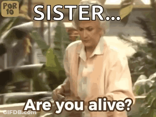 An Elderly Woman Is Asking Her Sister If She Is Alive GIF