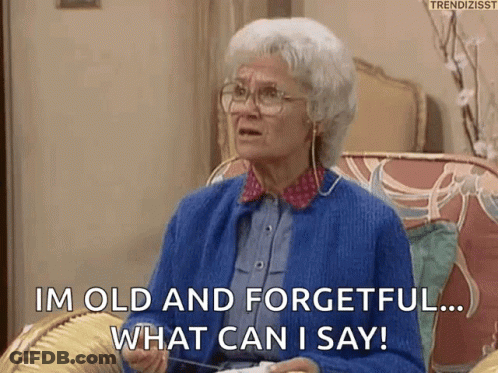 An Elderly Woman Is Sitting In A Chair And Saying I 'M Old And Forgetful What Can I Say ! GIF