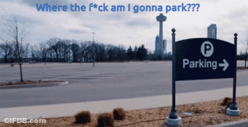 An Empty Parking Lot With The Words Where The F * Ck Am I Gonna Park Written Above It GIF