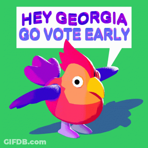 An Illustration Of A Bird With A Speech Bubble Saying Hey Georgia Go Vote Early GIF