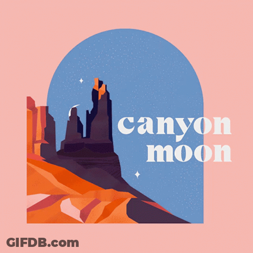 An Illustration Of A Canyon With The Words Canyon Moon Written Below It GIF