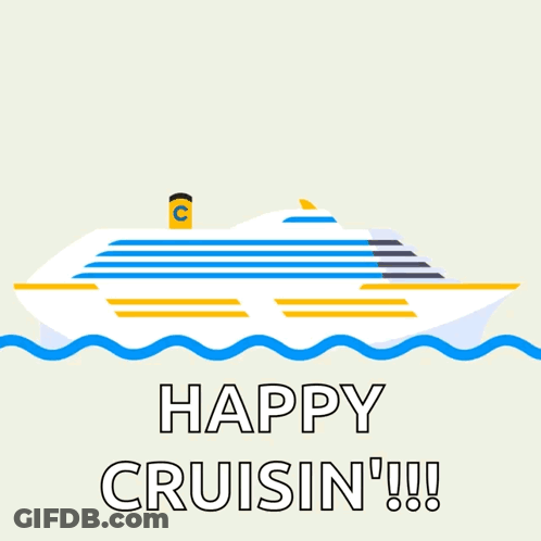 An Illustration Of A Cruise Ship Says Happy Cruisin ' GIF