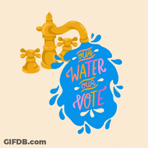 An Illustration Of A Faucet With The Words Water Your Vote GIF