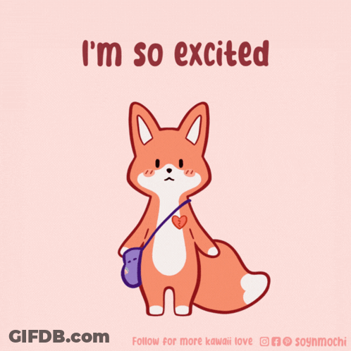 An Illustration Of A Fox With The Words I 'M So Excited GIF