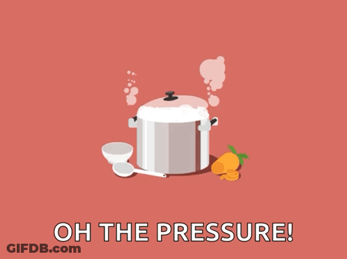 An Illustration Of A Pot With Steam Coming Out Of It And The Words Oh The Pressure GIF