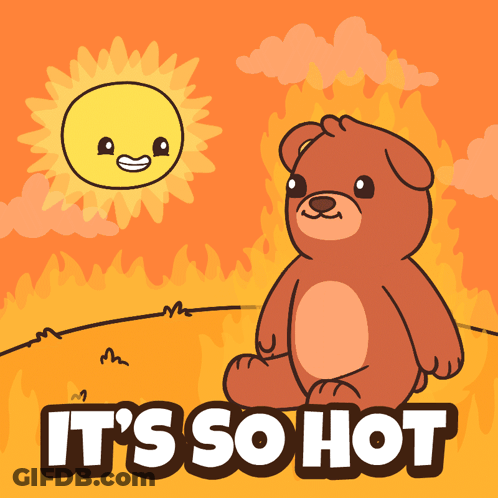 An Illustration Of A Teddy Bear With The Words It 'S So Hot GIF
