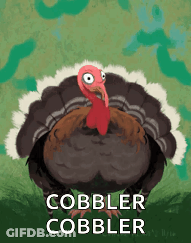 An Illustration Of A Turkey With The Words Cobbler Cobbler Underneath It GIF