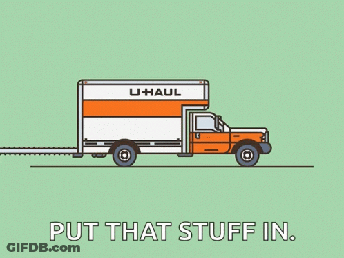 An Illustration Of A U-Haul Truck With The Words Put That Stuff In Underneath It GIF