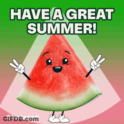 An Illustration Of A Watermelon With The Words Have A Great Summer Above It GIF