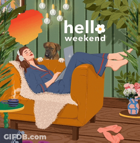 An Illustration Of A Woman Laying On A Couch With Her Dog And The Words Hello Weekend GIF