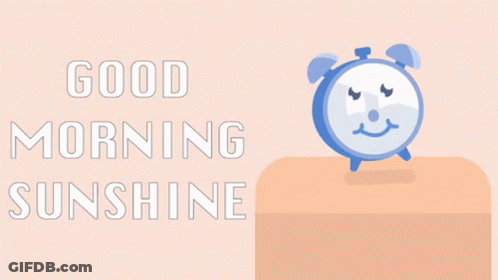 An Illustration Of An Alarm Clock With The Words Good Morning Sunshine GIF