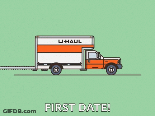 An Illustration Of An U-Haul Truck With The Words First Date GIF
