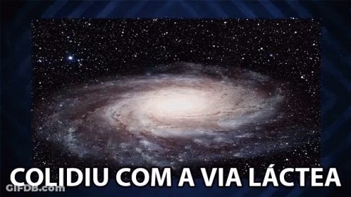 An Image Of A Galaxy With The Words Colidiu Com A Via Lactea Below It GIF