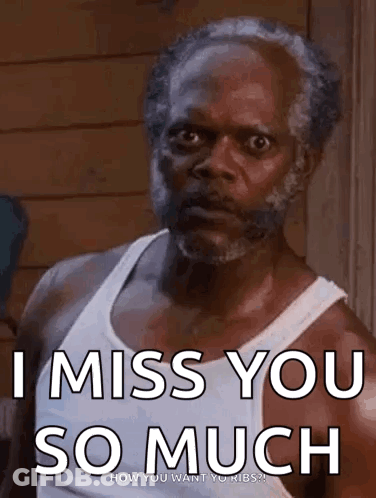 An Older Man With A Beard Is Wearing A White Tank Top And Says `` I Miss You So Much '' . GIF