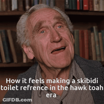 An Older Man With A Bookshelf In The Background And A Caption That Says How It Feels Making A Skibidi GIF