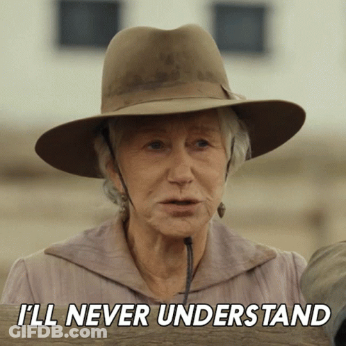 An Older Woman Wearing A Cowboy Hat Says " I 'Ll Never Understand " GIF