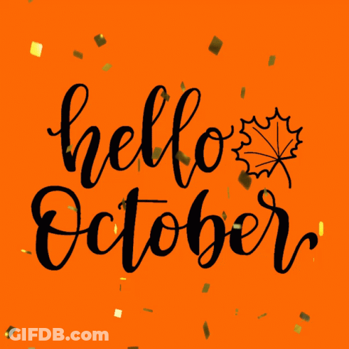 An Orange Background With A Maple Leaf And The Words Hello October GIF