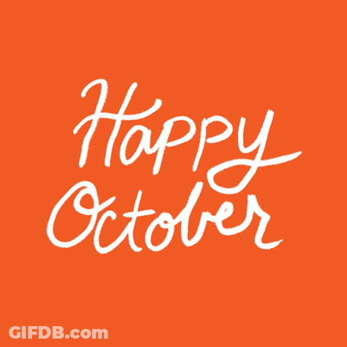 An Orange Background With The Words Happy October In White GIF