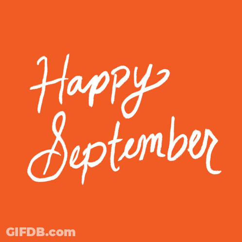 An Orange Background With The Words Happy September GIF